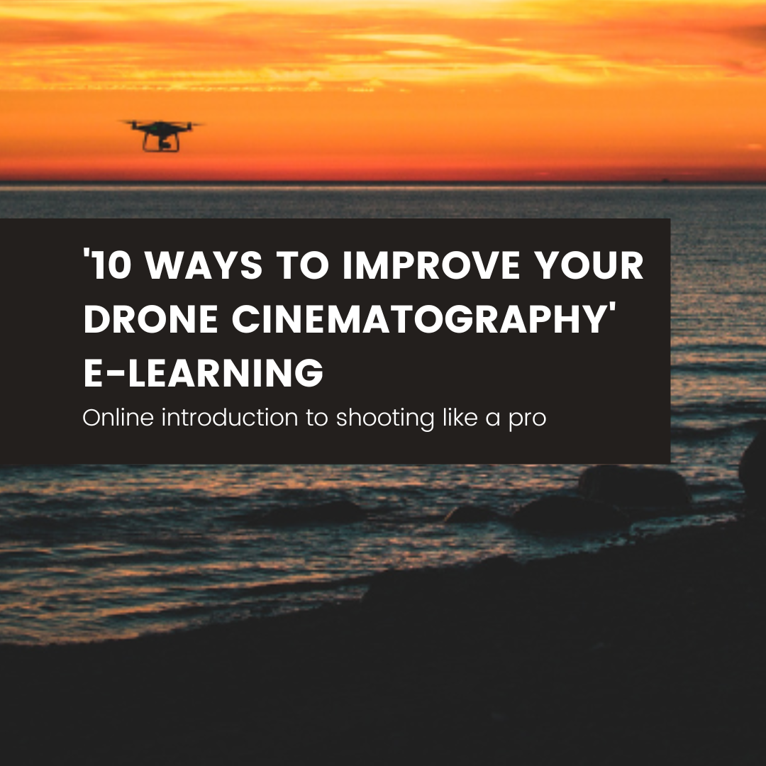 10 Ways to Improve Your Drone Cinematography